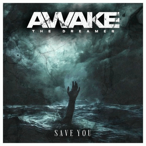 Awake The Dreamer : Save You